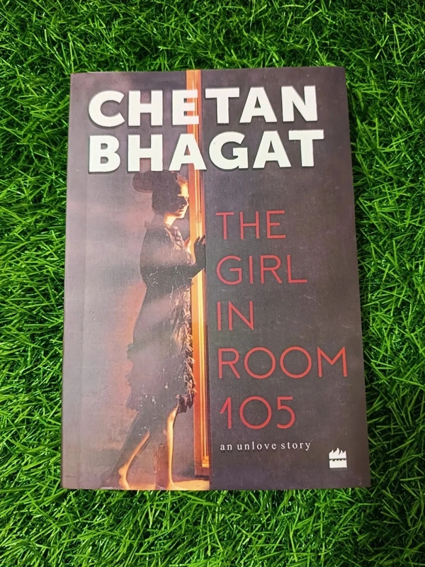 The Girl in Room 105 by Chetan Bhagat – Unlove Story Thriller with Mystery, Suspense, and Twists