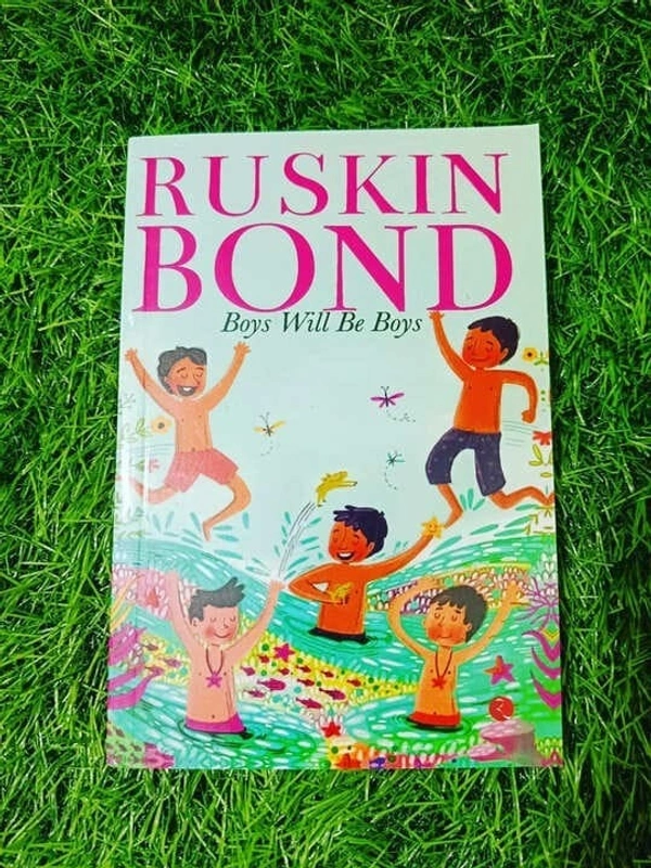 Boys Will Be Boys by Ruskin Bond – Childhood Adventures, Friendships, and Life Lessons in Simple Indian Settings