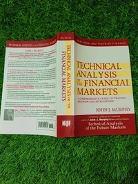 Technical Analysis of the Financial Markets by John J. Murphy – Complete Guide to Stock Charts & Trading Strategies