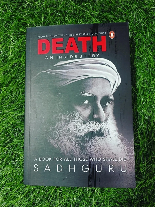 Death: An Inside Story by Sadhguru – Spiritual Guide to Life, Death, Afterlife, and Liberation in Indian Philosophy