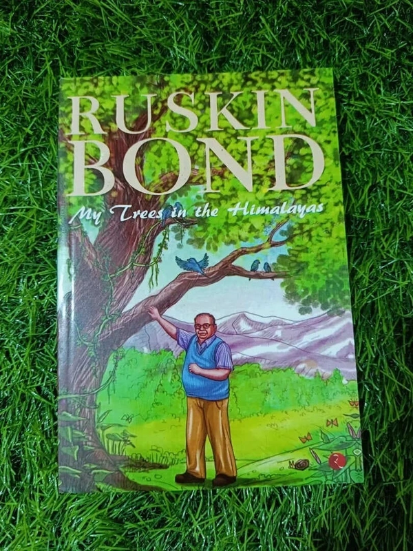My Trees in the Himalayas by Ruskin Bond – A Gentle Nature Story Filled with Wonder and Life Lessons