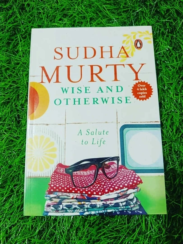 Wise and Otherwise by Sudha Murty – Inspiring Real-Life Stories Reflecting Human Nature, Values, and Indian Culture