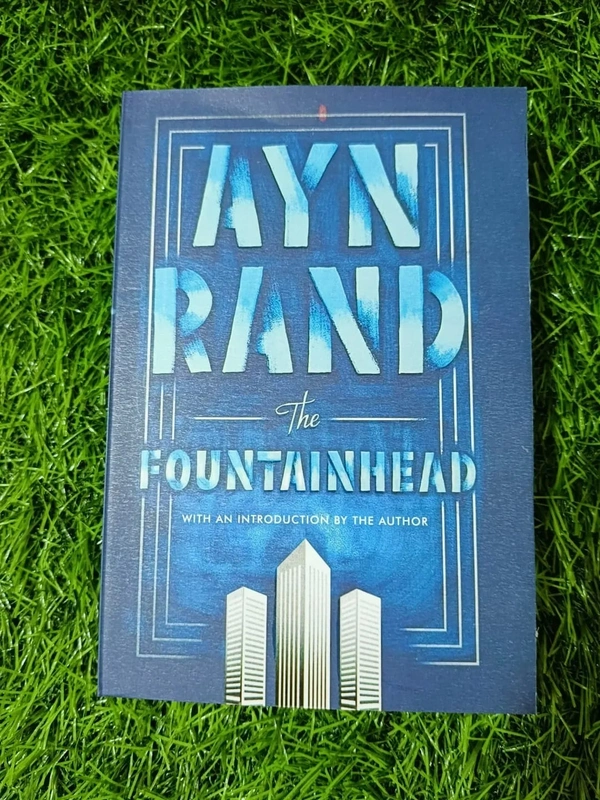 The Fountainhead by Ayn Rand – Classic Novel on Individualism, Architecture, Integrity, and the Power of Personal Vision