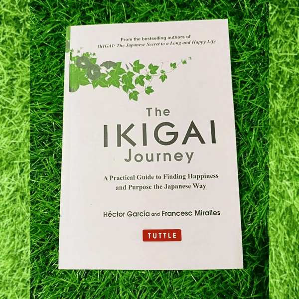The Ikigai Journey (Paperback) : Find Your Purpose & Live a Meaningful Life - Hector Garcia
