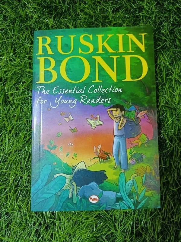 The Essential Collection for Young Readers by Ruskin Bond – Classic Indian Stories of Childhood, Nature, and Life Lessons