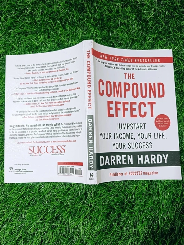 The Compound Effect by Darren Hardy – Success Habits, Daily Discipline, Small Steps to Big Results, Productivity Guide