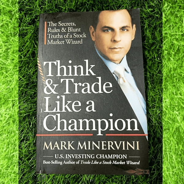Think & Trade Like a Champion by Mark Minervini | Stock Market Strategy Book, Trading Rules & Secrets, Financial Market Bestseller