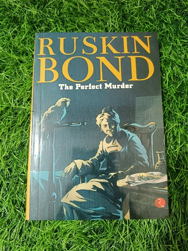 The Perfect Murder by Ruskin Bond – Gripping Short Crime Stories & Suspenseful Tales by a Master Storyteller