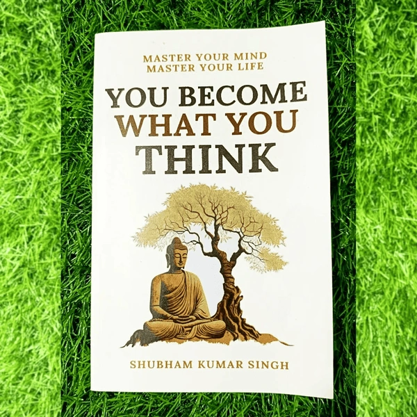 You Become What You Think by Shubham K. Singh – Best Self Help Book for Positive Mindset