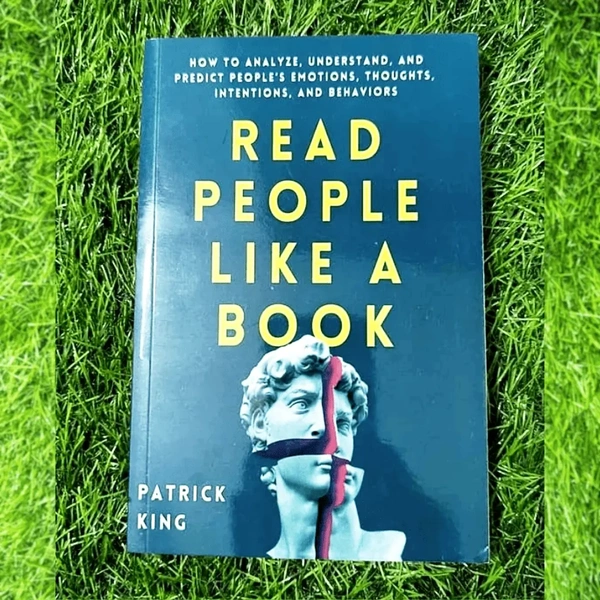 Read People Like a Book by Patrick King – Master Body Language, Emotional Intelligence, and Human Behavior Analysis