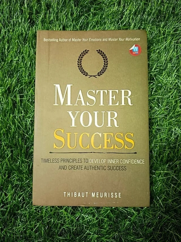 Master Your Success by Thibaut Meurisse – Achieve Goals, Develop Winning Mindset, Productivity, and Personal Growth Mastery