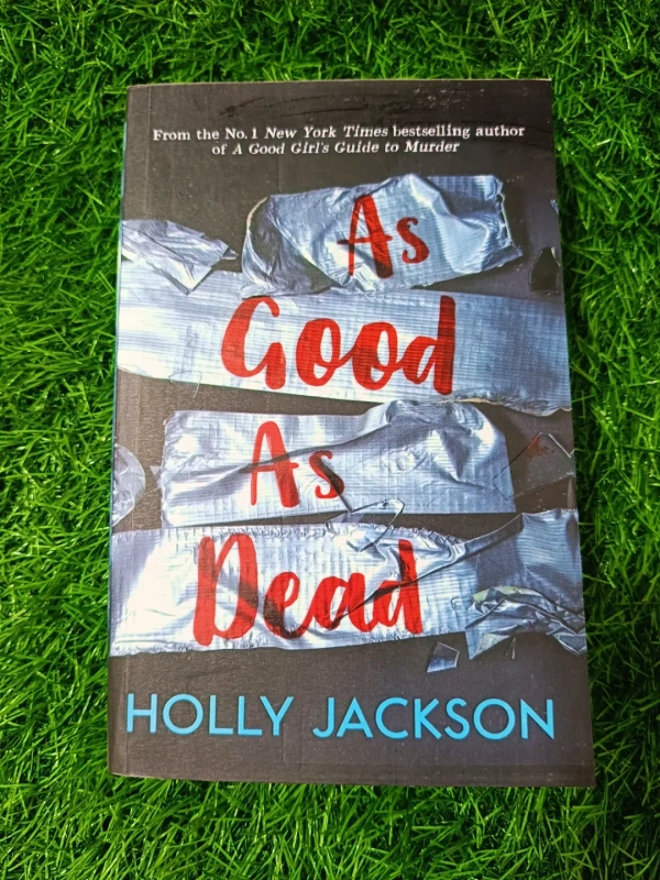 As Good As Dead By Holly Jackson | Book 3 | A Good Girl Guide to Murder Series | Thriller Series Finale, Teen Detective Fiction