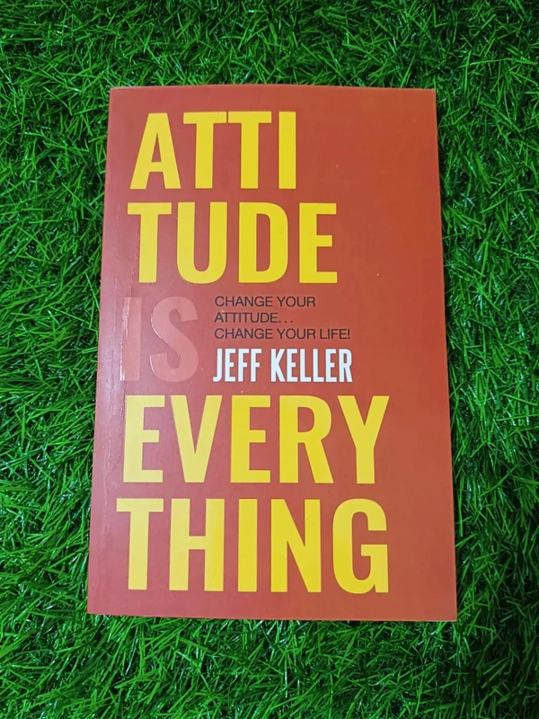 Attitude Is Everything by Jeff Keller | Positive Thinking Book, Motivational Success Guide, Self-Improvement Bestseller