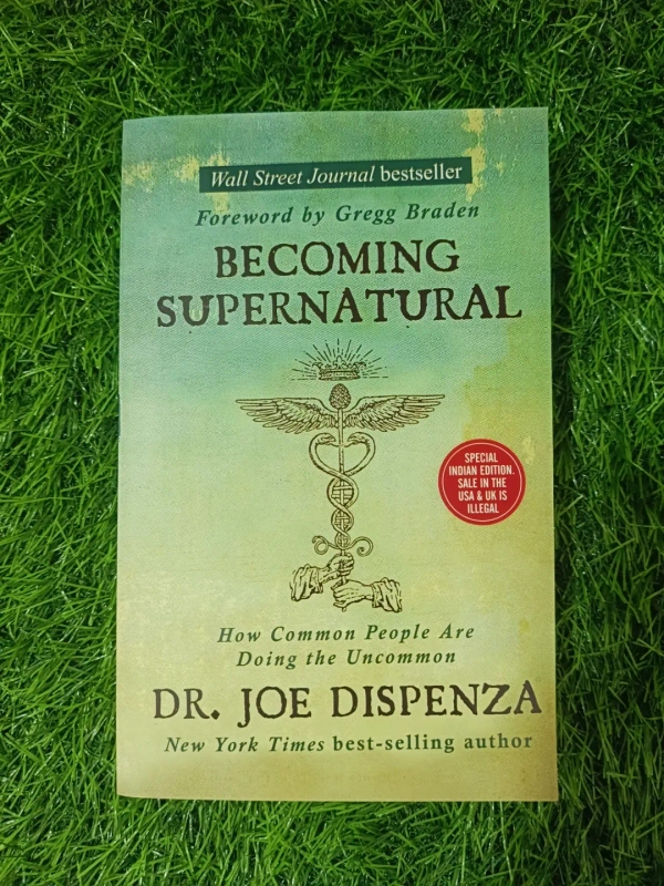 Becoming Supernatural by Joe Dispenza | Mind-Body Connection Book, Quantum Healing Guide, Self-Healing Bestseller