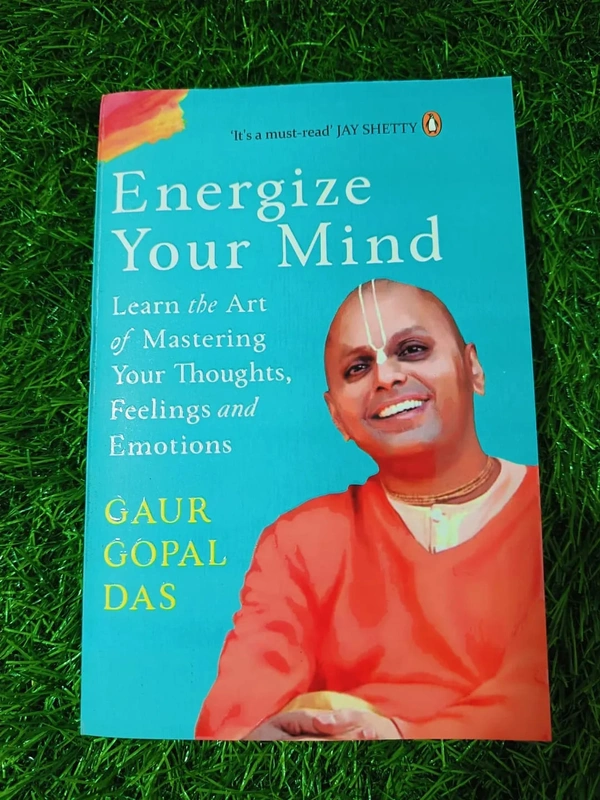 Energize Your Mind by Gaur Gopal Das | Emotional Mastery Book, Positive Mindset Guide, Spiritual Growth Bestseller