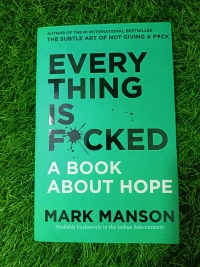 Everything is F*cked by Mark Manson | Hope and Reality Book, Self-Help Bestseller, Honest Life Philosophy
