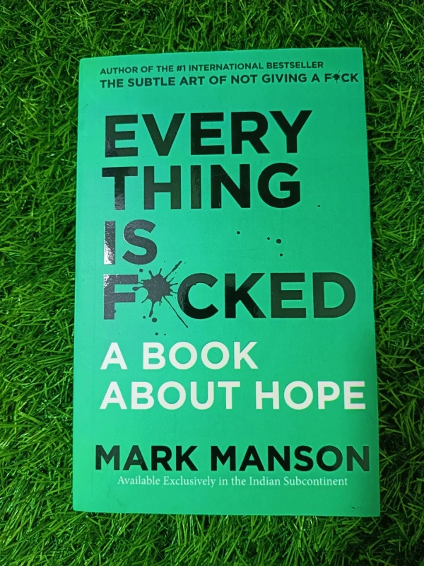 Everything is F*cked by Mark Manson | Hope and Reality Book, Self-Help Bestseller, Honest Life Philosophy