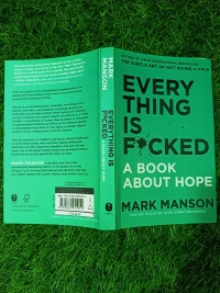 Everything is F*cked by Mark Manson | Hope and Reality Book, Self-Help Bestseller, Honest Life Philosophy