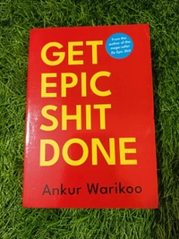 Get Epic Shit Done by Ankur Warikoo | Productivity Book, Student Motivation Guide, Self-Help Bestseller India