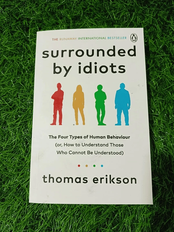 Surrounded by Idiots by Thomas Erikson | Behavioral Psychology, Personality Types Book, Communication Skills Bestseller