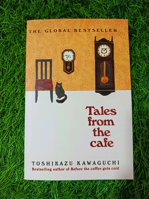 Tales from the Cafe by Toshikazu Kawaguchi | Sequel to Before the Coffee Gets Cold, Time Travel Fiction, Heartwarming Japanese Novel