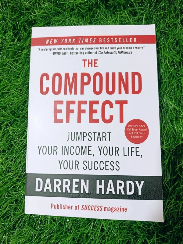 The Compound Effect by Darren Hardy | Habit Formation Book, Success Strategy Guide, Life Improvement Bestseller