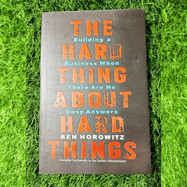 The Hard Thing About Hard Things by Ben Horowitz | Business Challenges Book, Startup Leadership Lessons, Entrepreneurial Bestseller
