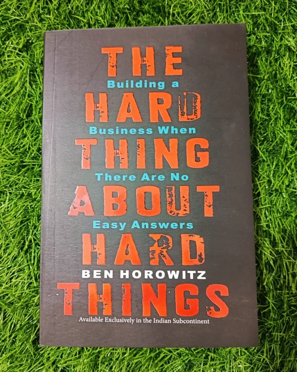 The Hard Thing About Hard Things by Ben Horowitz | Business Challenges Book, Startup Leadership Lessons, Entrepreneurial Bestseller