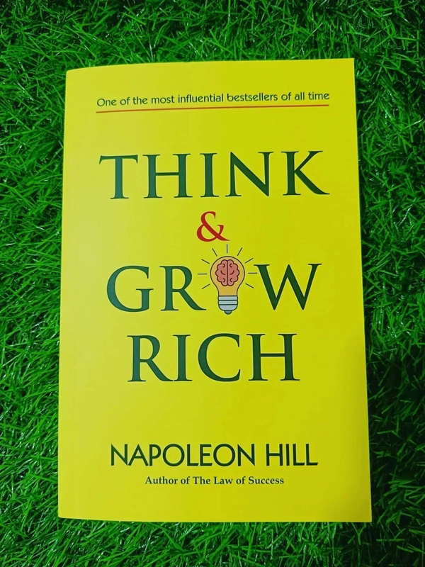 Think And Grow Rich by Napoleon Hill | Wealth Creation Guide, Success Mindset Book, Law of Attraction Classic Bestseller