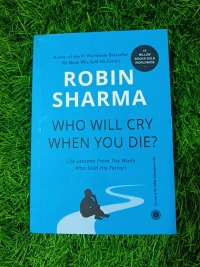 Who Will Cry When You Die? by Robin Sharma | Life Purpose Guide, Inspirational Book, Meaningful Living Bestseller