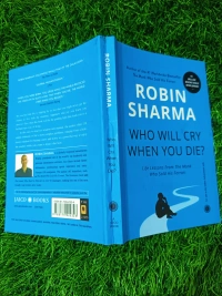 Who Will Cry When You Die? by Robin Sharma | Life Purpose Guide, Inspirational Book, Meaningful Living Bestseller