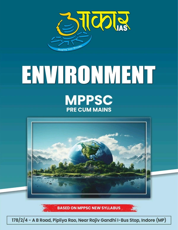 Aakar Ias Environment for MPPSC Prelims & Mains | Latest Syllabus Covered | Aakaar IAS | Comprehensive Guide for MPPSC Exam Preparation|English Medium
