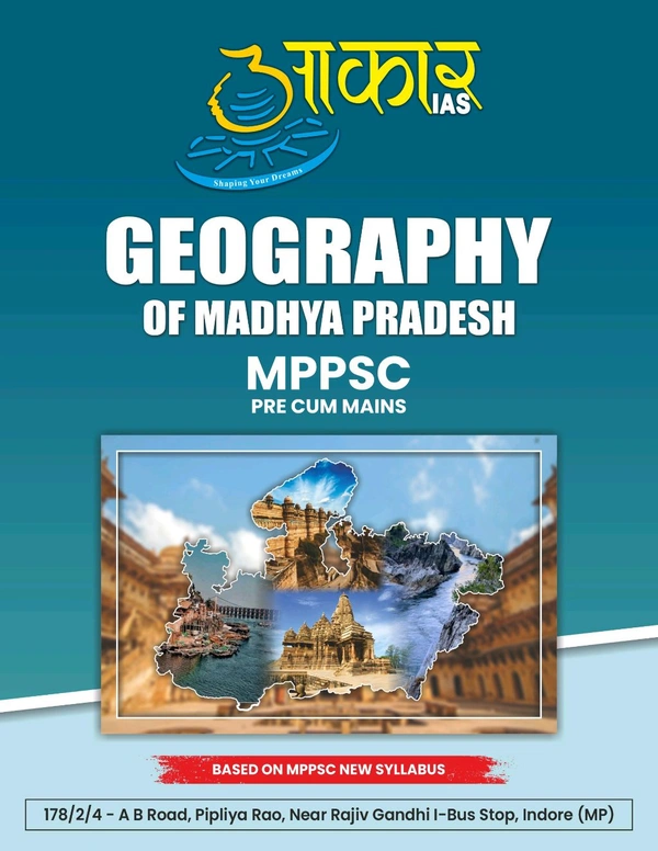 Aakar Ias Geography of Madhya Pradesh Book for MPPSC Prelims & Mains | Updated as per New Syllabus | English Medium | Comprehensive MP Geography Guide for State PCS Exams, Civil Services & Competitive Exams|Aakar Ias