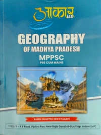 Aakar Ias Geography of Madhya Pradesh Book for MPPSC Prelims & Mains | Updated as per New Syllabus | English Medium | Comprehensive MP Geography Guide for State PCS Exams, Civil Services & Competitive Exams|Aakar Ias