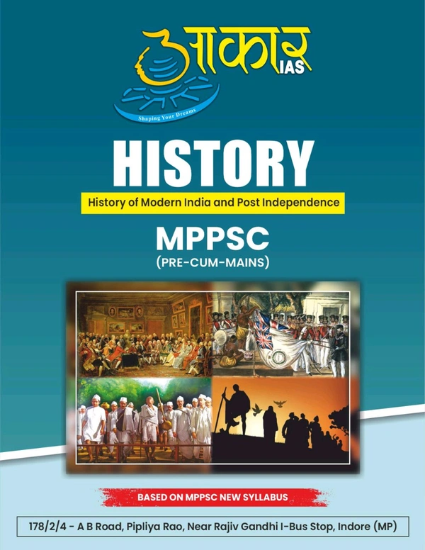 AAKAR IAS History of Modern India and Post Independence
MPPSC (PRE-CUM-MAINS) ENGLISH MEDIUM