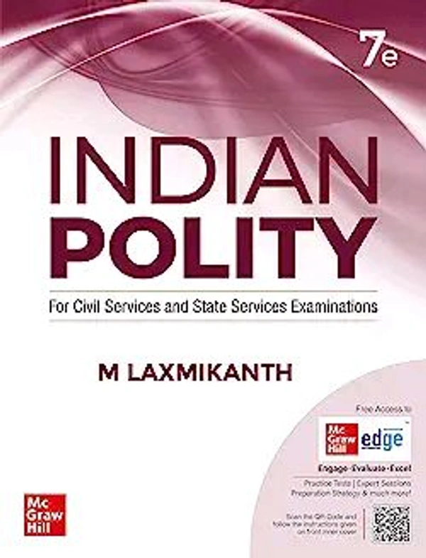M LAXMIKANT M Laxmikanth
Indian Polity (English) by M Laxmikanth for UPSC CSE 2025 | 7th edition (latest) | Civil Services Exam - Prelims, Mains and Interview | State PSCs exams/ PCS exams | Exclusive access to McGraw Hill edge online platform: Practice tests, Expert sessions, Preparation strategy and much more
Standard Edition Edition - 15 July 2023