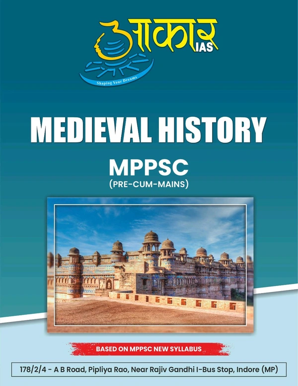 Aakar Ias MEDIAVAL HISTORY MPPSC Prelims & Mains | Latest Syllabus Covered | Aakaar IAS | Comprehensive Guide for MPPSC Exam Preparation|English Medium