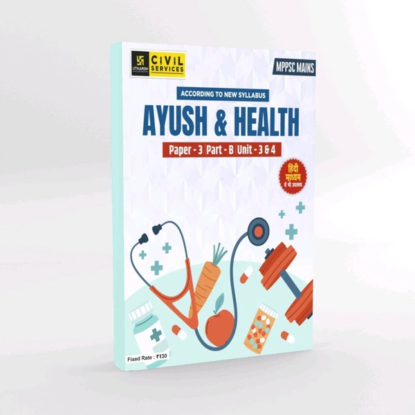 MPPSC MAINS Aayush and Health (Paper 3 Part B Unit 3 and 4) English medium
By Utkarsh Classes