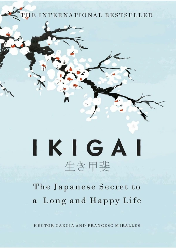 IKIGAI: The Japanese Secrete - Free Delivery