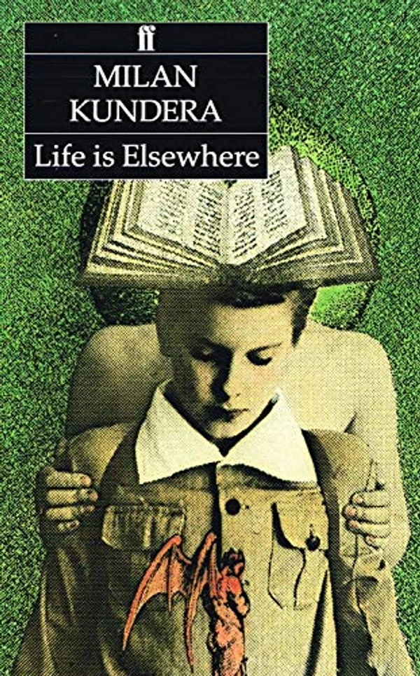 Life is Elsewhere by Milan Kundera