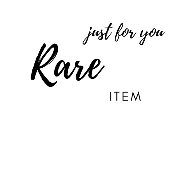 Rare for you - Not for us