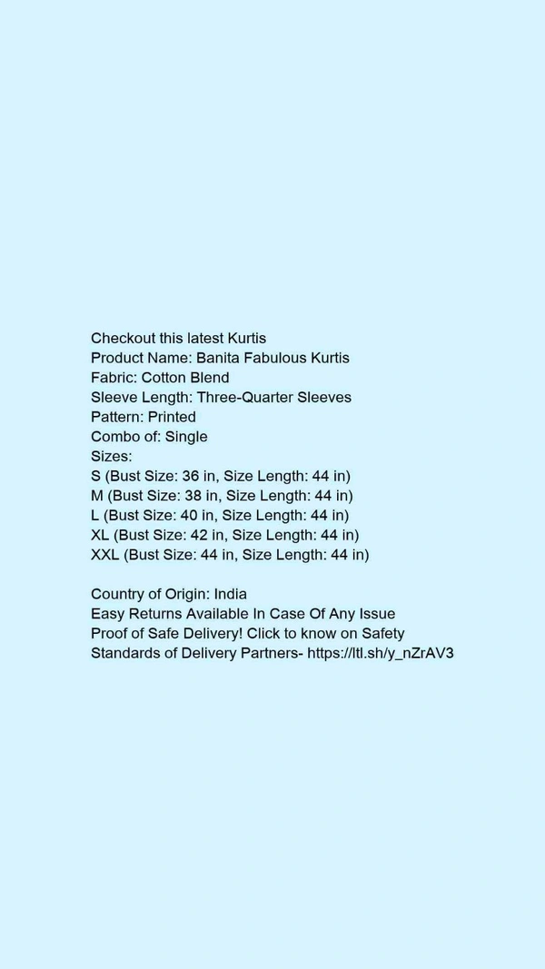 *Banita Fabulous Kurtis*Fabric: Cotton BlendSleeve   - S (Bust Size: 36 in, Size Length: 44 in)