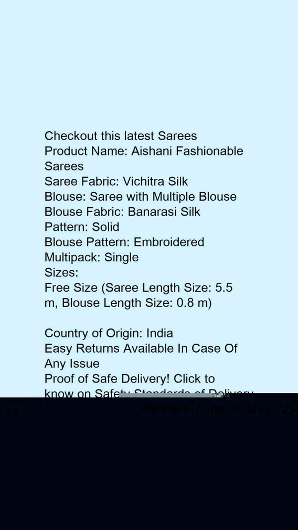 Product Name: *Aishani Fashionable Sarees*Saree Fabric: Vichitra SilkBlouse: Saree with Multiple BlouseBlouse Fabric: Banarasi SilkPattern: SolidBlouse Pattern: EmbroideredMultipack: Single - Free Size (Saree Length Size: 5.5 m, Blouse Length Size: 0.8 m)