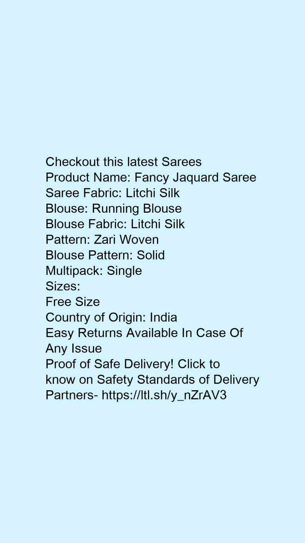 Product Name: *Fancy Jaquard Saree*Saree Fabric: Litchi SilkBlouse: Running BlouseBlouse Fabric: Litchi SilkPattern: Zari WovenBlouse Pattern: SolidMultipack: Single - Free size