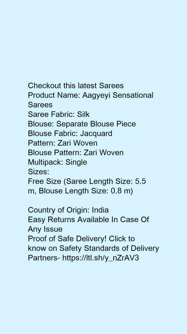 Product Name: *Aagyeyi Sensational Sarees*Saree Fabric: SilkBlouse: Separate Blouse PieceBlouse Fabric: JacquardPattern: Zari WovenBlouse Pattern: Zari WovenMultipack: Single - Free size