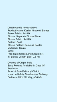 Product Name: *Kashvi Graceful Sarees*Saree Fabric: Art SilkBlouse: Separate Blouse PieceBlouse Fabric: Art SilkPattern: SolidBlouse Pattern: Same as BorderMultipack: Single - Free Size (Saree Length Size: 5.4 m, Blouse Length Size: 0.8 m) 