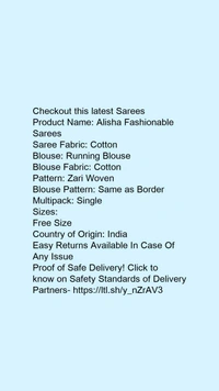 Product Name: *Alisha Fashionable Sarees*Saree Fabric: CottonBlouse: Running BlouseBlouse Fabric: CottonPattern: Zari WovenBlouse Pattern: Same as BorderMultipack: Single - Free size