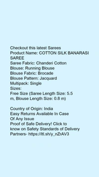 Product Name: *COTTON SILK BANARASI SAREE*Saree Fabric: Chanderi CottonBlouse: Running BlouseBlouse Fabric: BrocadeBlouse Pattern: JacquardMultipack: Single - Free Size (Saree Length Size: 5.5 m, Blouse Length Size: 0.8 m) 