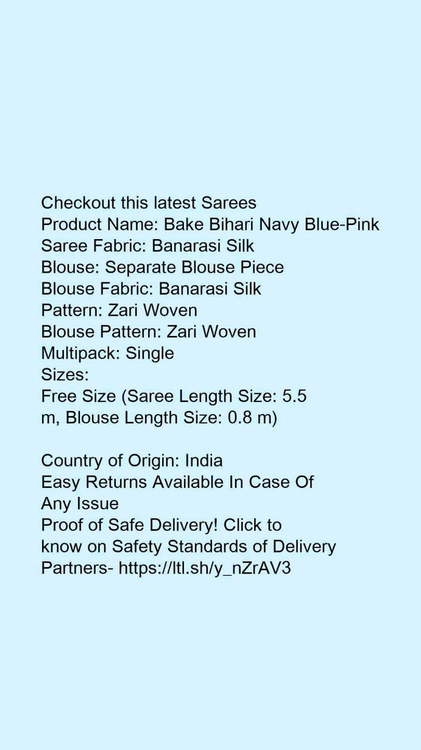 Product Name: *Bake Bihari Navy Blue-Pink*Saree Fabric: Banarasi SilkBlouse: Separate Blouse PieceBlouse Fabric: Banarasi SilkPattern: Zari WovenBlouse Pattern: Zari WovenMultipack: Single - Free size