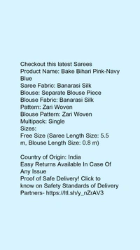 Product Name: *Bake Bihari Pink-Navy Blue*Saree Fabric: Banarasi SilkBlouse: Separate Blouse PieceBlouse Fabric: Banarasi SilkPattern: Zari WovenBlouse Pattern: Zari WovenMultipack: Single - Free size